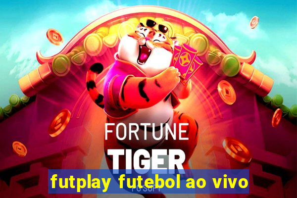 futplay futebol ao vivo